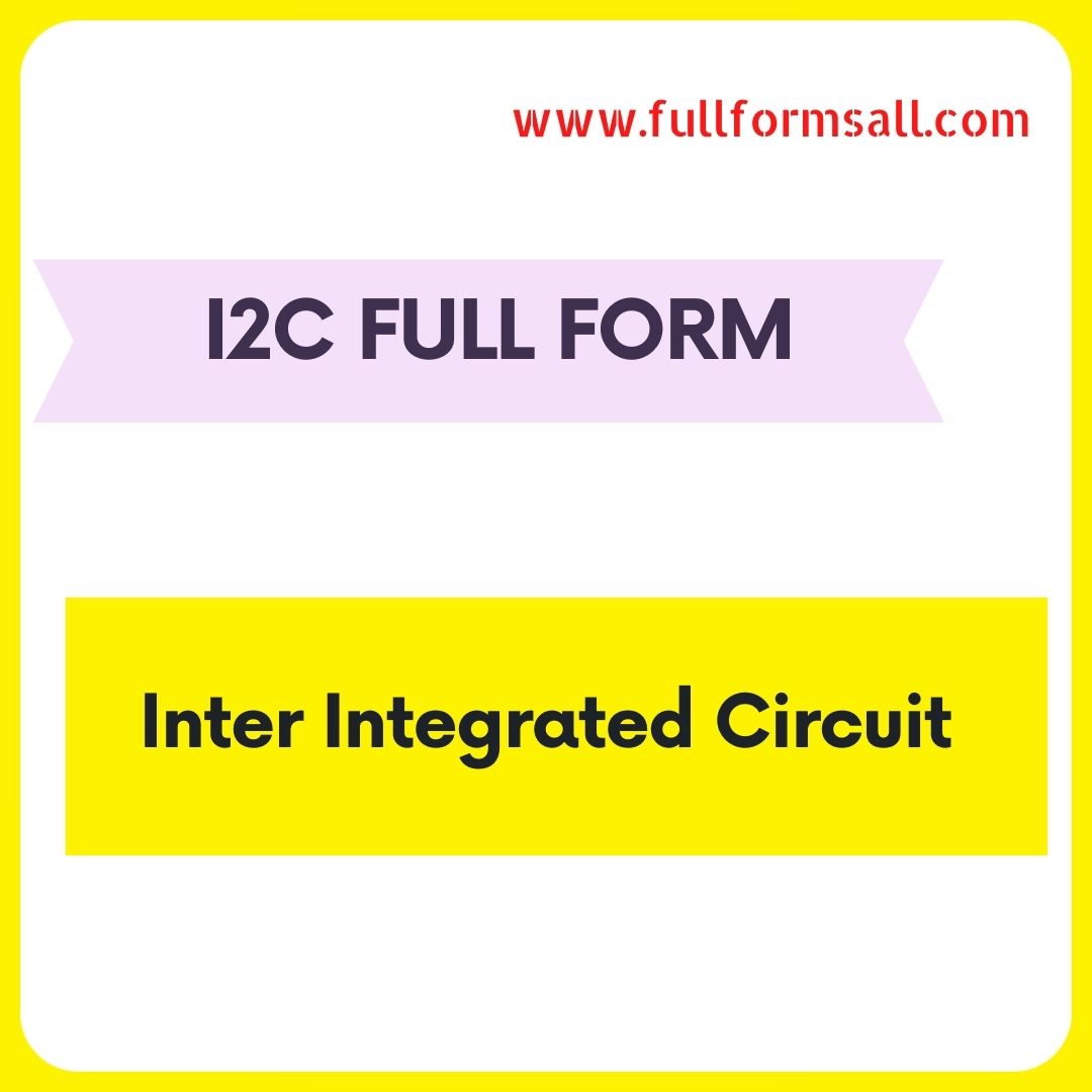 I2C FULL FORM 